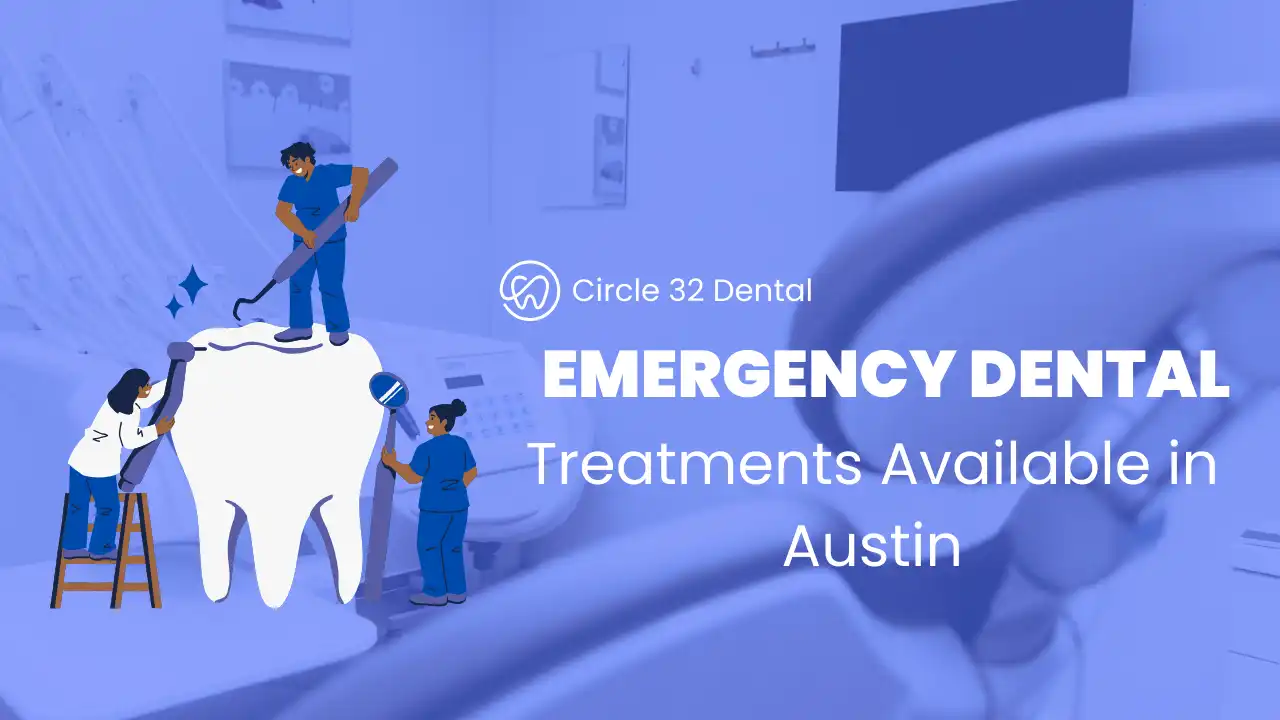 Best Emergency Dental Treatments Available in Austin, TX